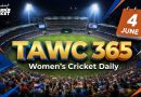 Women’s Cricket Daily – 4 June 2026