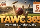 Women’s Cricket Daily – 5 June 2026