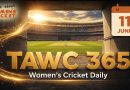 Women’s Cricket Daily – 11 June 2026