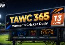 Women’s Cricket Daily – 13 June 2026