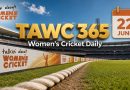 Women’s Cricket Daily – 22 June 2026