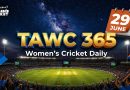 Women’s Cricket Daily – 29 June 2026